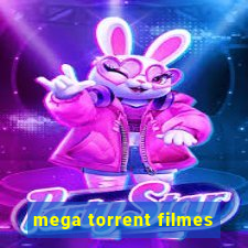 mega torrent filmes